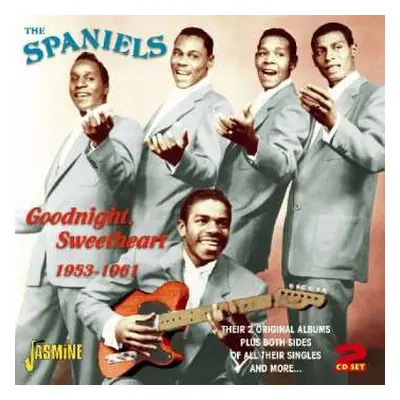 2CD The Spaniels: Goodnight, Sweetheart 1953-1961