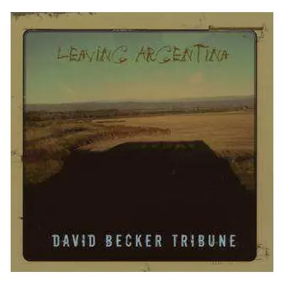 CD David Becker Tribune: Leaving Argentina