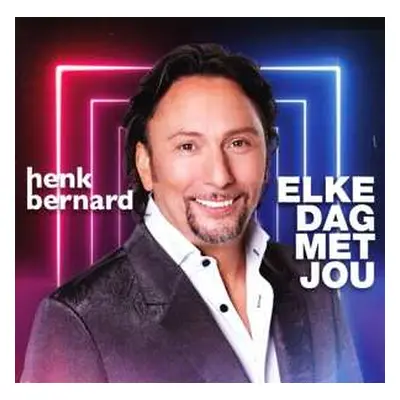 CD Henk Bernard: Elke Dag Met Jou