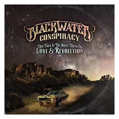 CD Blackwater Conspiracy: Two Tails & The Dirty Truth Of Love & Revolution