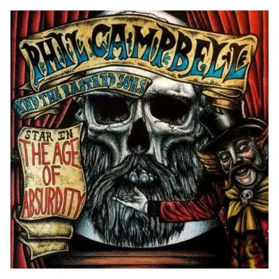 CD Phil Campbell & The Bastard Sons: The Age Of Absurdity