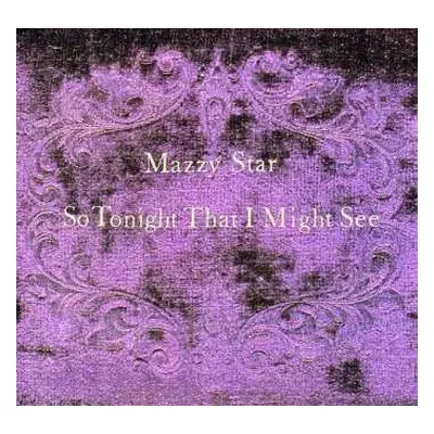 CD Mazzy Star: So Tonight That I Might See