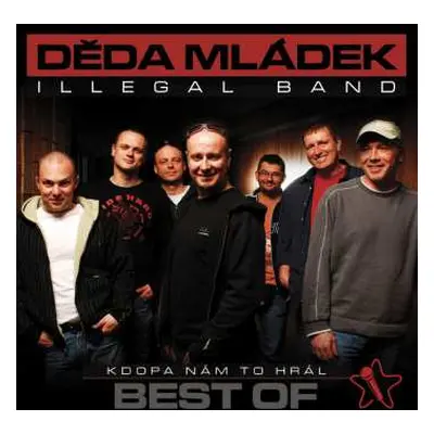 CD Děda Mládek Illegal Band: Kdopa Nám To Hrál?