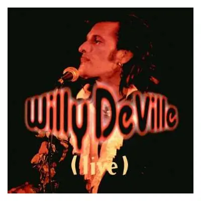 2LP Willy DeVille: (Live)