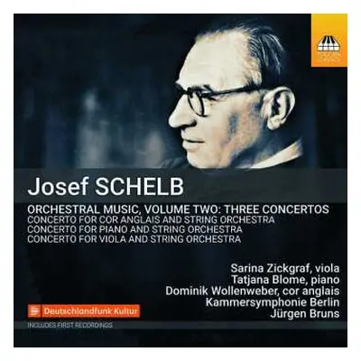 CD Josef Schelb: Orchestral Music Volume Two: Three Concertos