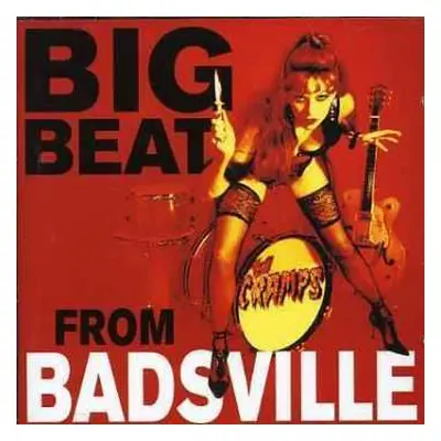 CD The Cramps: Big Beat From Badsville