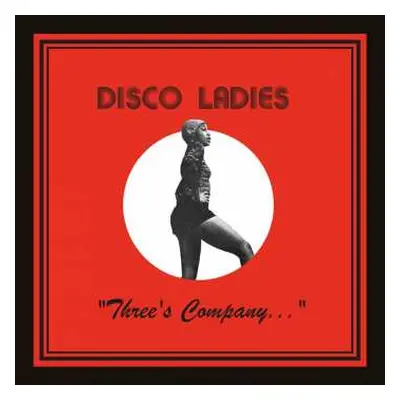 CD Disco Ladies: "Three's Company..."