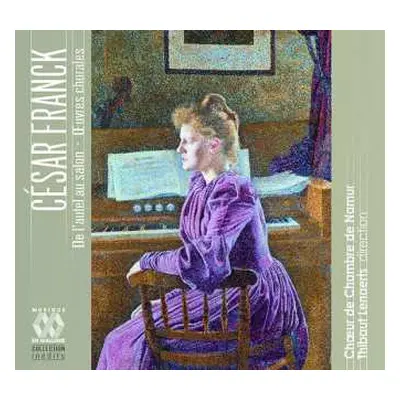 CD César Franck: Chorwerke - "de L'autel Au Salon"