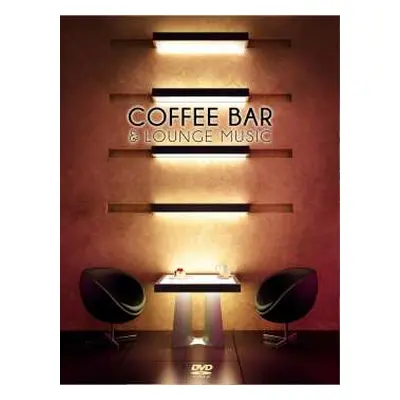 DVD Various: Coffee Bar & Lounge Music