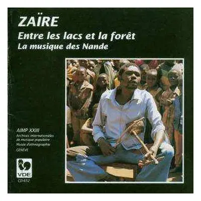 CD Nande: Zaïre: Entre Les Lacs Et La Forêt (La Musique Des Nande = The Music Of The Nande)