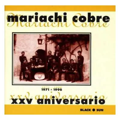 CD Mariachi Cobre: XXV Aniversario (1971 - 1996)