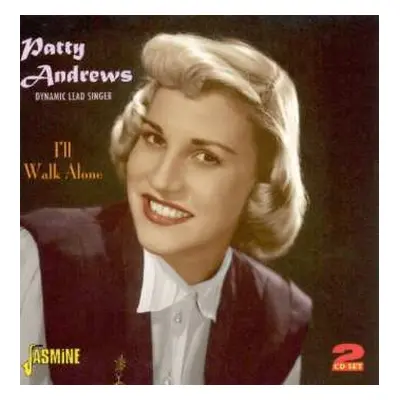 2CD Patty Andrews: I'll Walk Alone