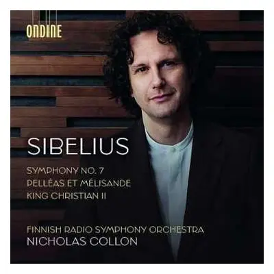 CD Jean Sibelius: Symphony No. 7 / Pelléas Et Mélisande / King Christian II