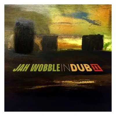 2CD Jah Wobble: In Dub II