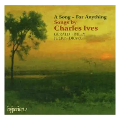 CD Charles Ives: A Song – For Anything