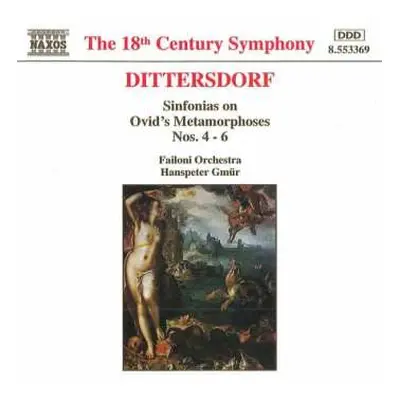 CD Carl Ditters von Dittersdorf: Sinfonias On Ovid's Metamorphoses Nos. 4 - 6