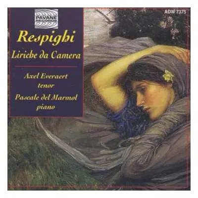 CD Ottorino Respighi: Respighi - Liriche Da Camera