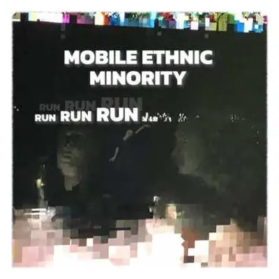 LP Mobile Ethnic Minority: Run Run Run