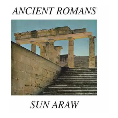 2LP Sun Araw: Ancient Romans CLR