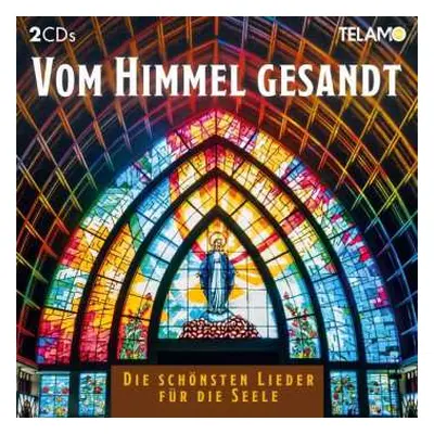 2CD Various: Vom Himmel Gesandt: Die Schönsten Lieder Für Die Seele