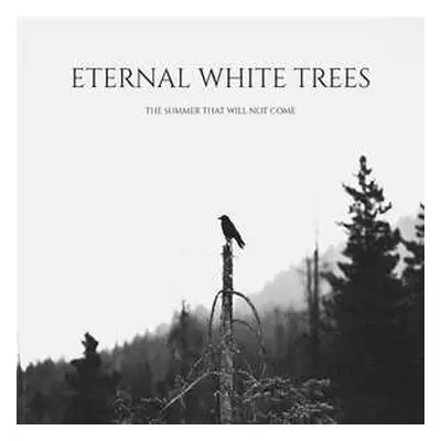 CD Eternal White Trees: The Summer That Will Not Come