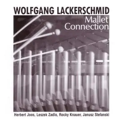 CD Wolfgang Lackerschmid: Mallet Connection