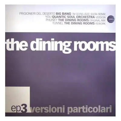 LP The Dining Rooms: Versioni Particolari EP 3