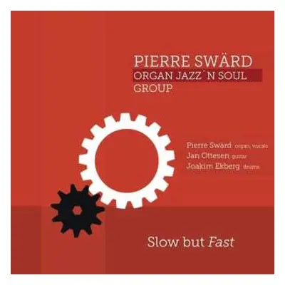 CD Pierre Swärd Hammond Jazz'n Soul Group: Slow But Fast