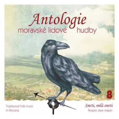 CD Various: Antologie Moravské Lidové Hudby CD8: Smrti, Milá Smrti