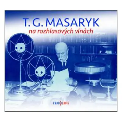 2CD Tomáš Garrigue Masaryk: T. G. Masaryk na rozhlasových vlnách