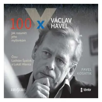 CD Špaček Ladislav: Kosatík: 100 x Václav Havel