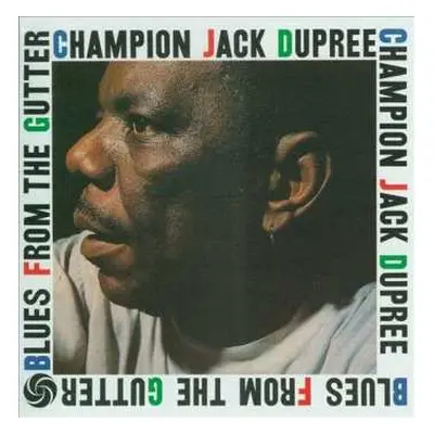 LP Champion Jack Dupree: Blues From The Gutter LTD