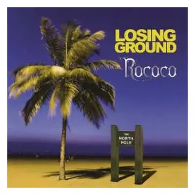 CD Rococo: Losing Ground