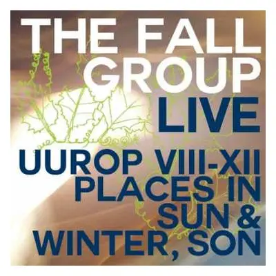 CD The Fall: Live Uurop VIII-XII Places In Sun & Winter, Son