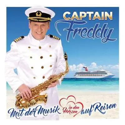 CD Captain Freddy: Mit Der Musik In Den Herzen Au