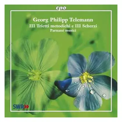 CD Georg Philipp Telemann: III Trietti Metodichi E III Scherzi