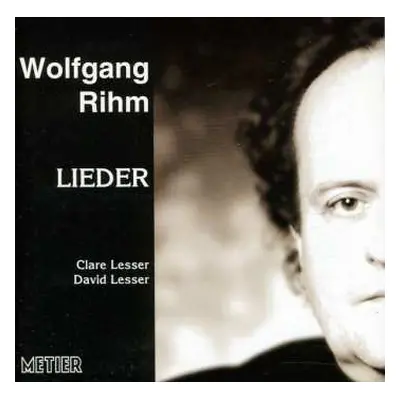 CD Wolfgang Rihm: Lieder