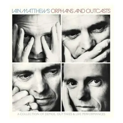 4CD/Box Set Iain Matthews: Orphans And Outcasts