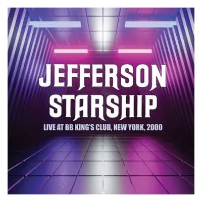 3CD Jefferson Starship: Live At BB King's Club, New York, 2000