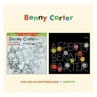 CD Benny Carter: Can Can And Anything Goes + Aspects