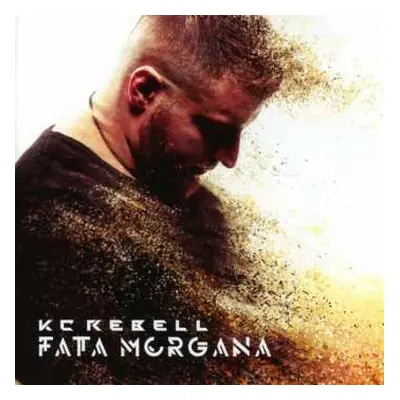 CD/DVD KC Rebell: Fata Morgana