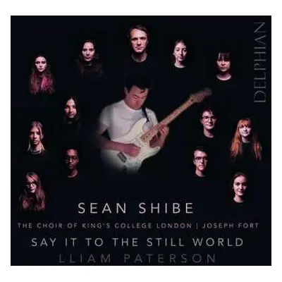 CD Sean Shibe: Say It To The Still World