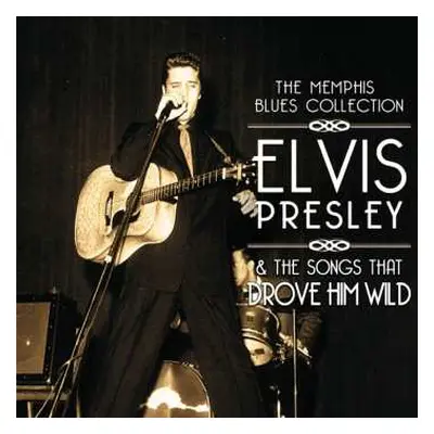 2CD Various: Memphis Blues Collection - Elvis Presley & The Songs That Drove Him Wild