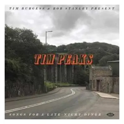 CD Tim Burgess: Tim Peaks (Songs For A Late-Night Diner)