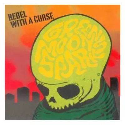 CD Green Moon Sparks: Rebel With A Curse