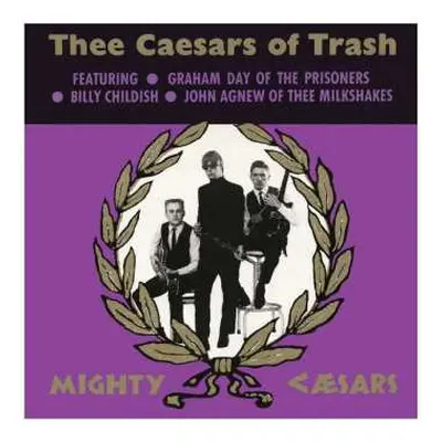 LP Thee Mighty Caesars: Thee Caesars Of Trash