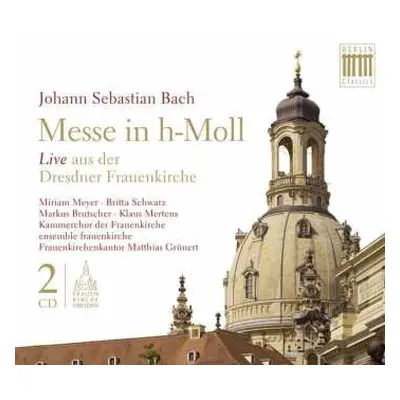 2CD Johann Sebastian Bach: Messe H-moll Bwv 232