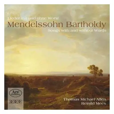 CD Felix Mendelssohn-Bartholdy: ﻿﻿Lieder Mit Und Ohne Worte (Songs With And Without Words)