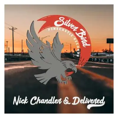 CD Nick Chandler And Delivered: Silver Bird