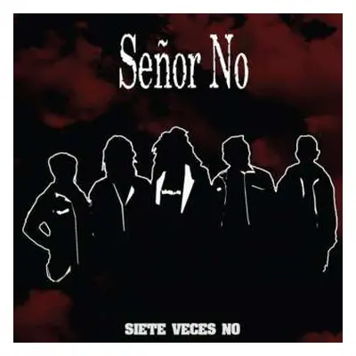 LP Senor No: Sietes veces no